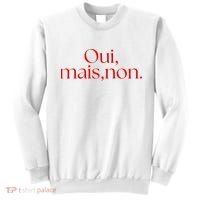 Oui Mais Non Funny French Yes But No Sweatshirt thumb 0