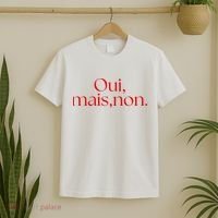 Oui Mais Non Funny French Yes But No T-Shirt thumb 2