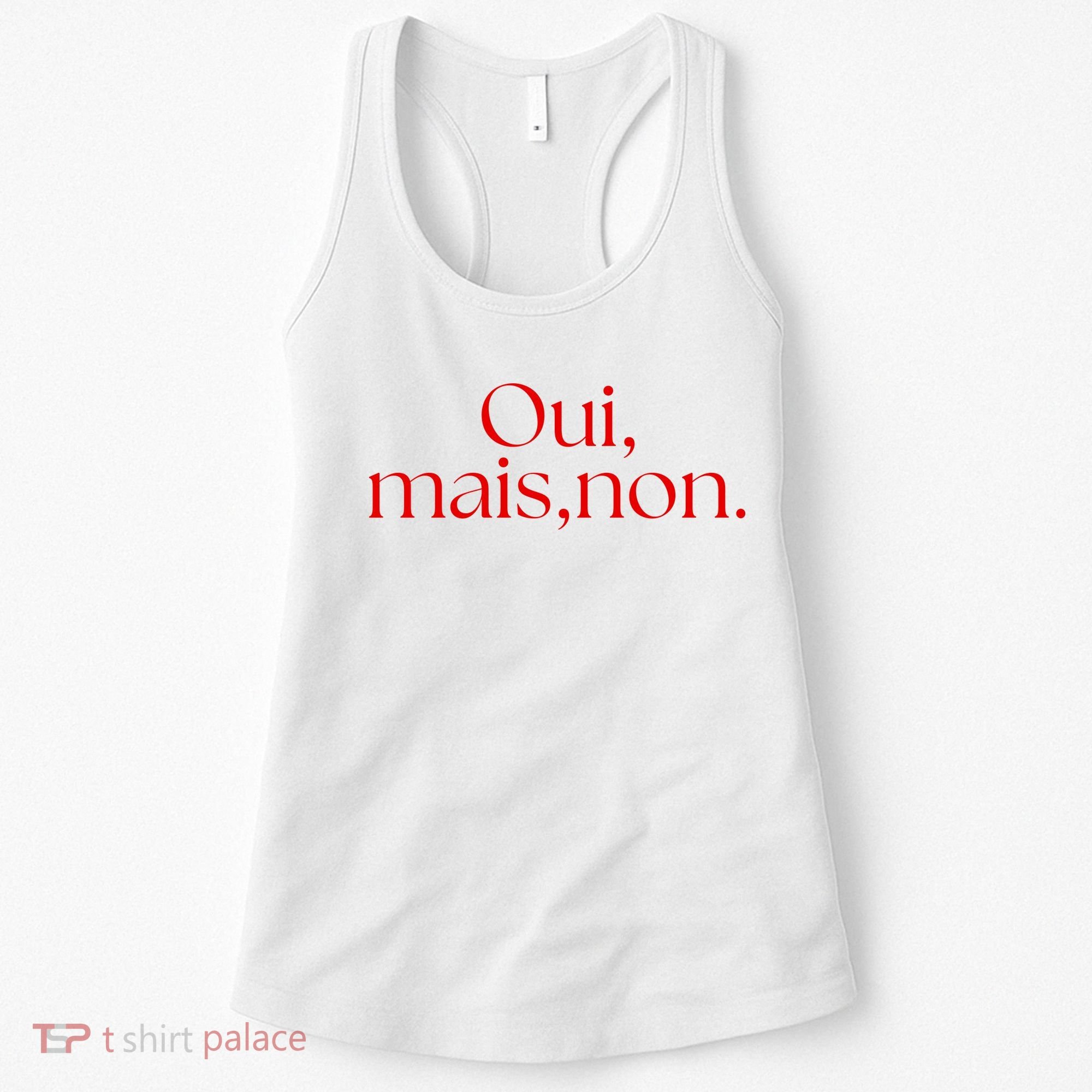 Oui Mais Non Funny French Yes But No Women's Tank Top