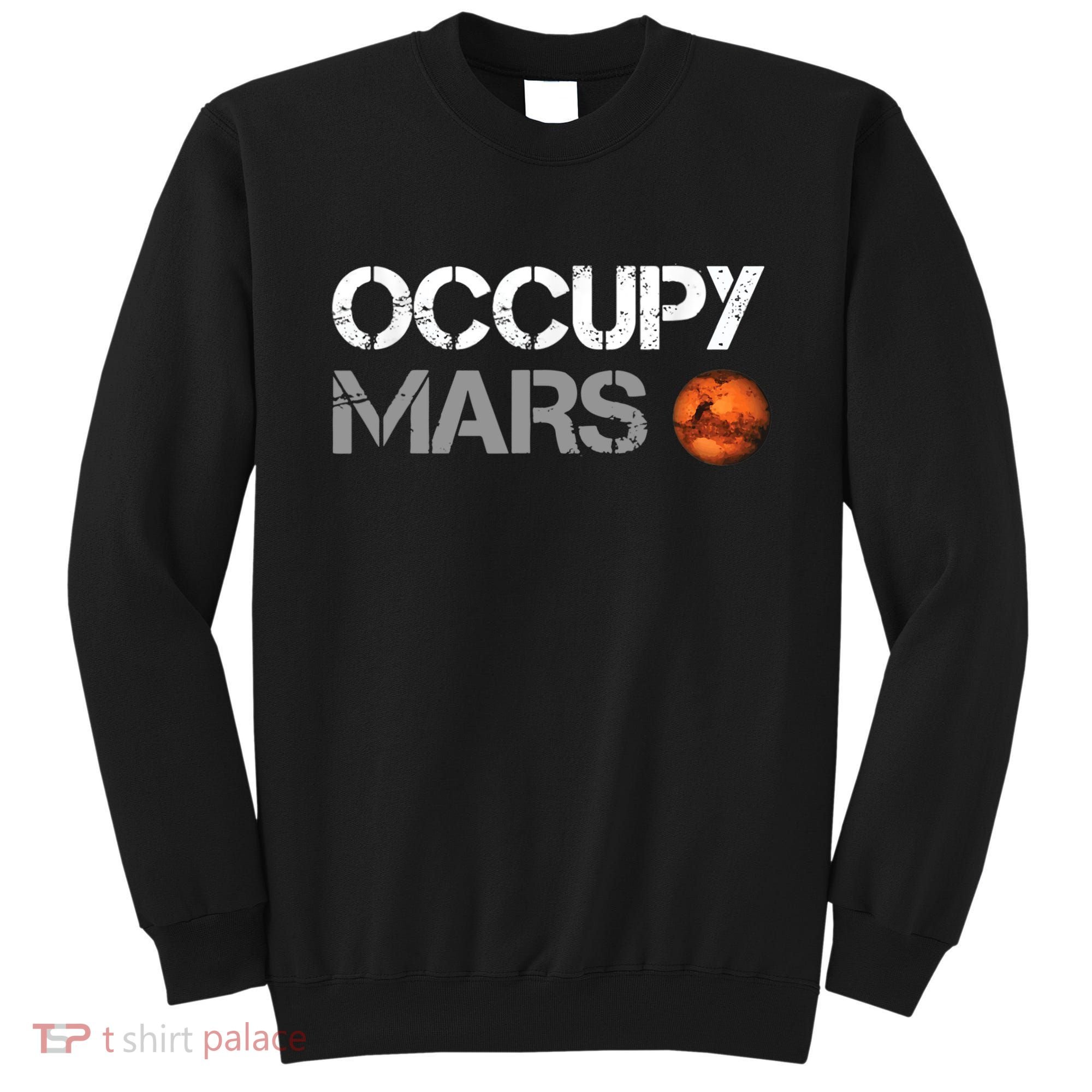 Occupy Mars Sweatshirt