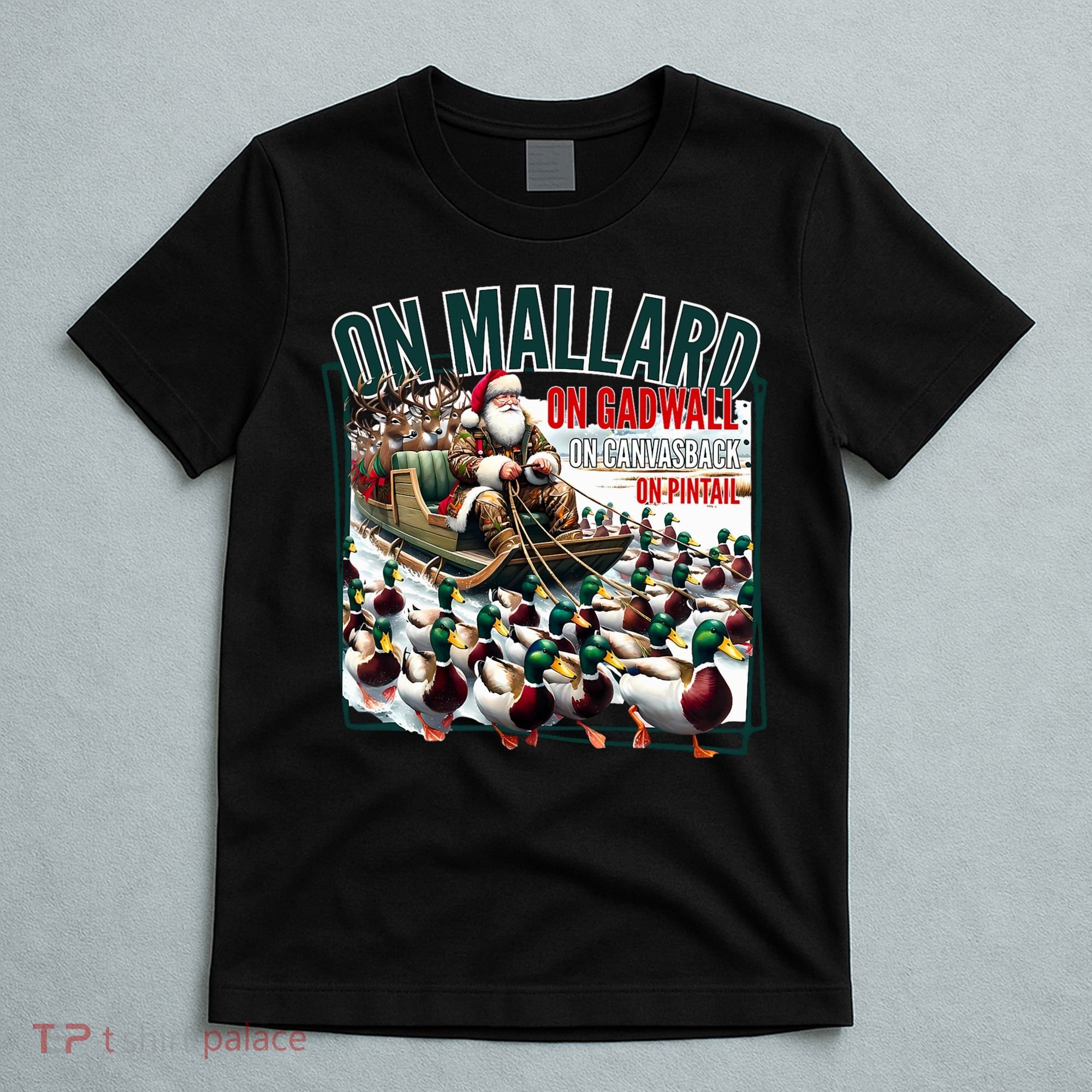 On Mallard On Gadwall Christmas Funny Duck Hunting Santa T-Shirt