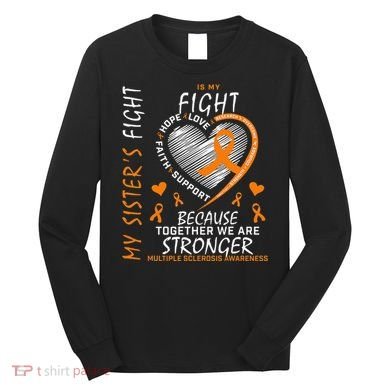 Orange MS Ribbons Heart Sister Multiple Sclerosis Awareness Long Sleeve Shirt
