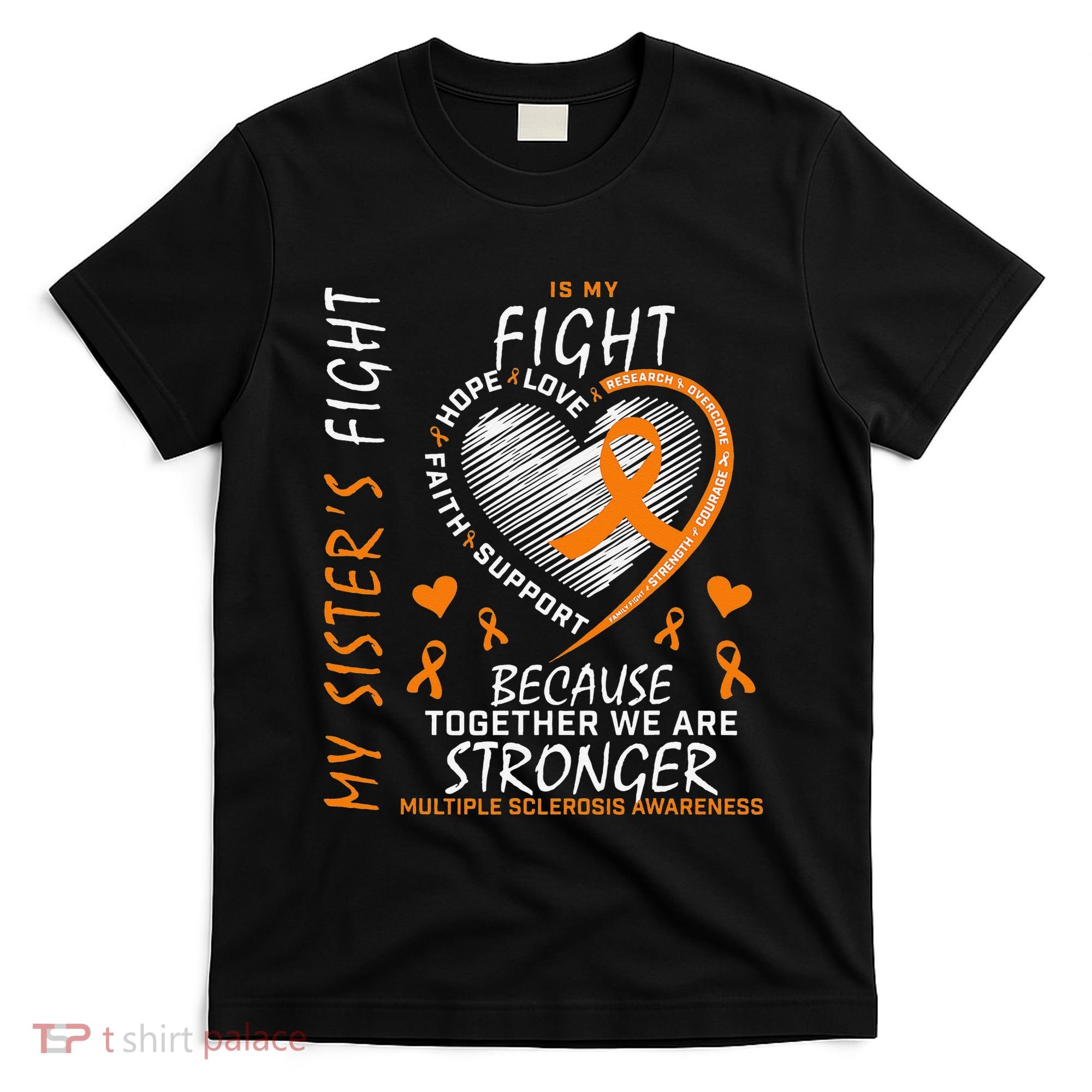 Orange MS Ribbons Heart Sister Multiple Sclerosis Awareness T-Shirt