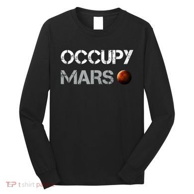 Occupy Mars Space Explorer Long Sleeve Shirt