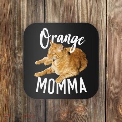 Orange Momma Tabby Lover Funny Saying Graphic Coaster