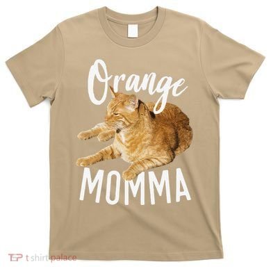 Orange Momma Tabby Lover Funny Saying Graphic T-Shirt