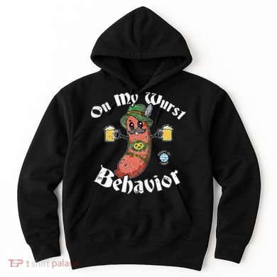 On My Wurst Behavior Funny Bratwurst Oktoberfest Hoodie