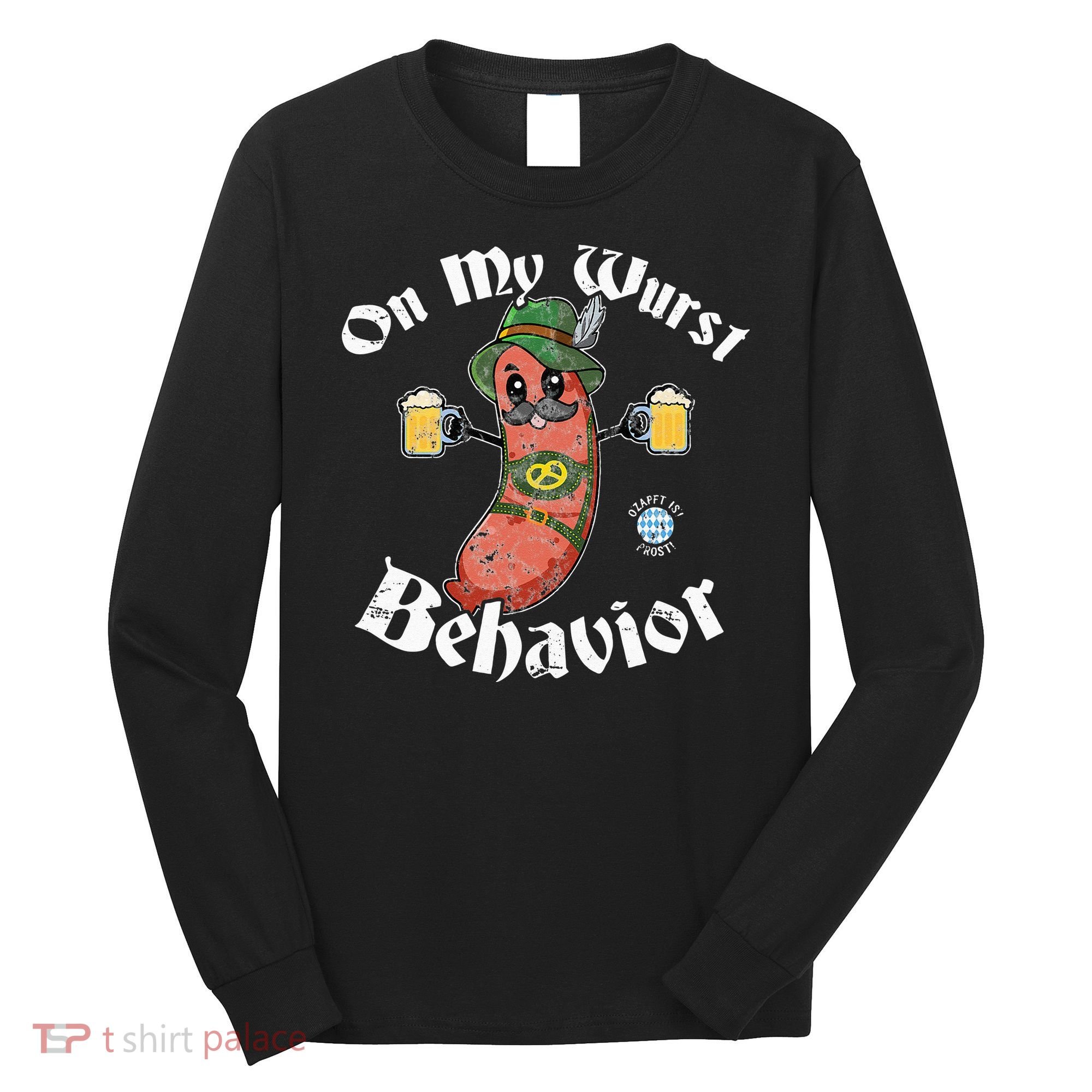 On My Wurst Behavior Funny Bratwurst Oktoberfest Long Sleeve Shirt