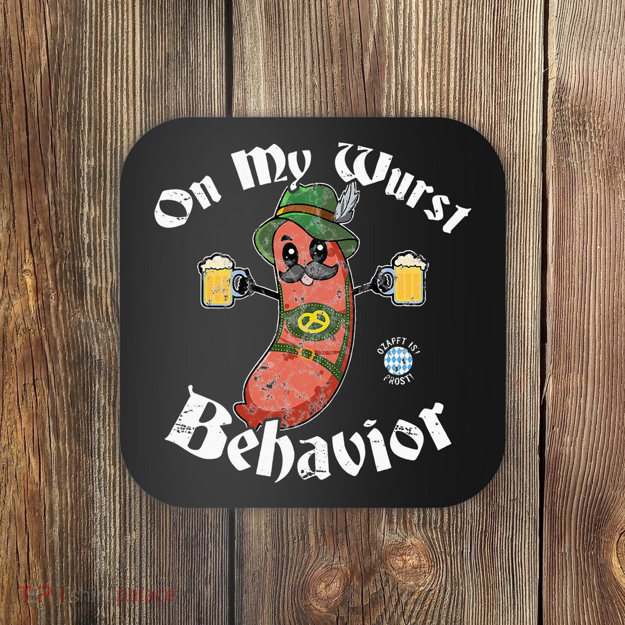 On My Wurst Behavior Funny Bratwurst Oktoberfest Coaster