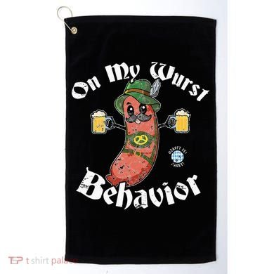 On My Wurst Behavior Funny Bratwurst Oktoberfest Golf Towel