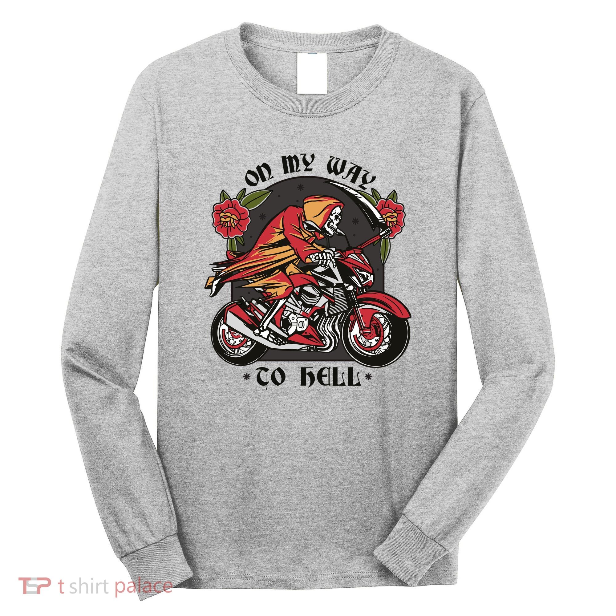 On My Way To Hell Motorcycle Long Sleeve Shirt