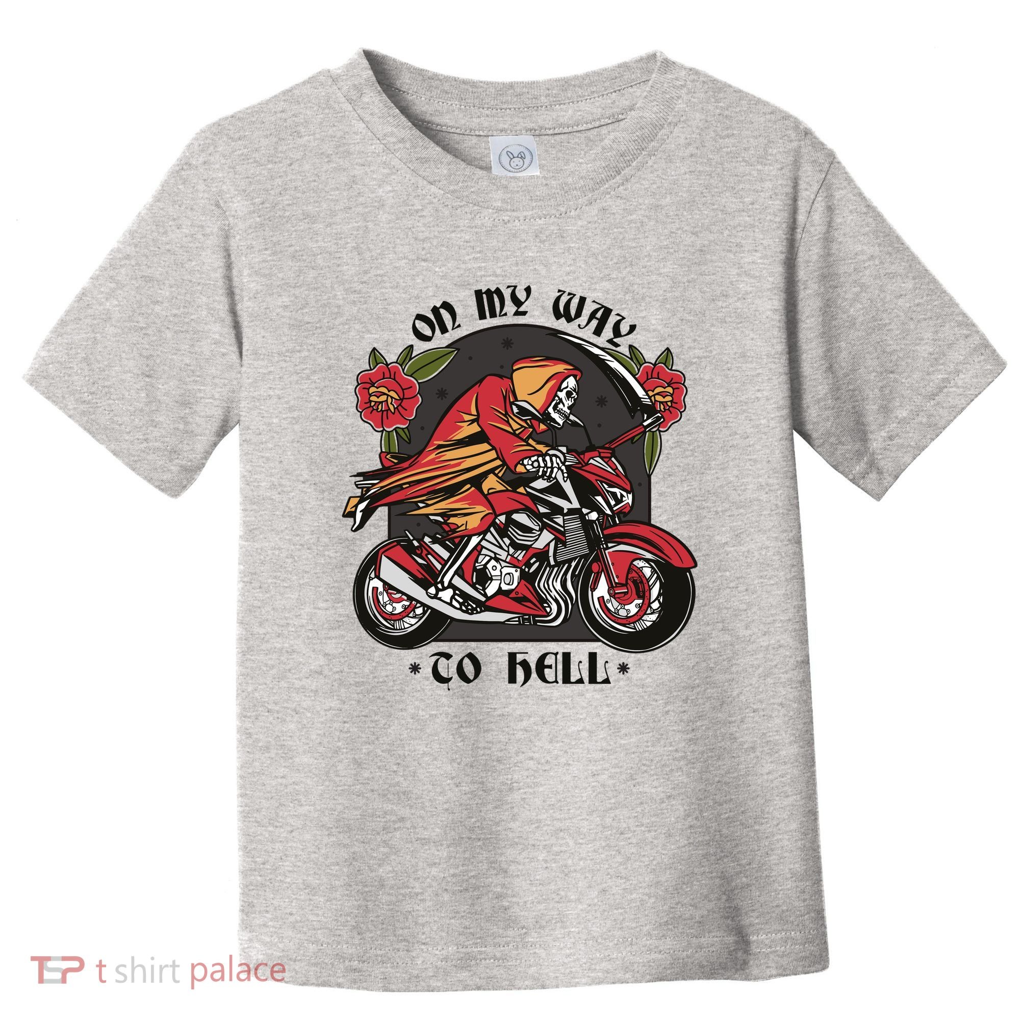 On My Way To Hell Motorcycle Toddler T-Shirt