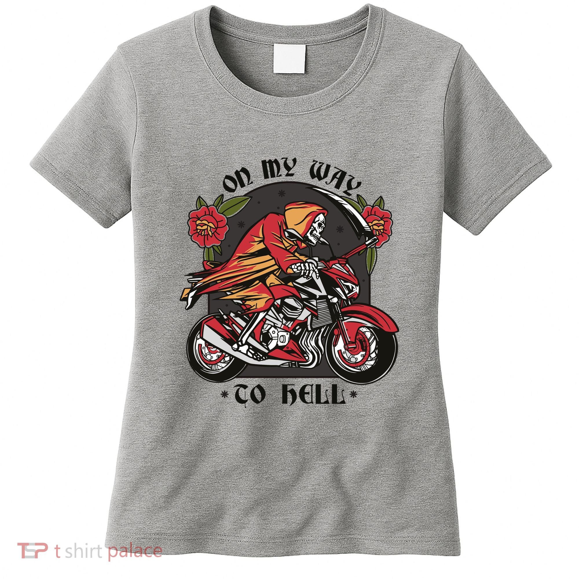 On My Way To Hell Motorcycle Women's T-Shirt