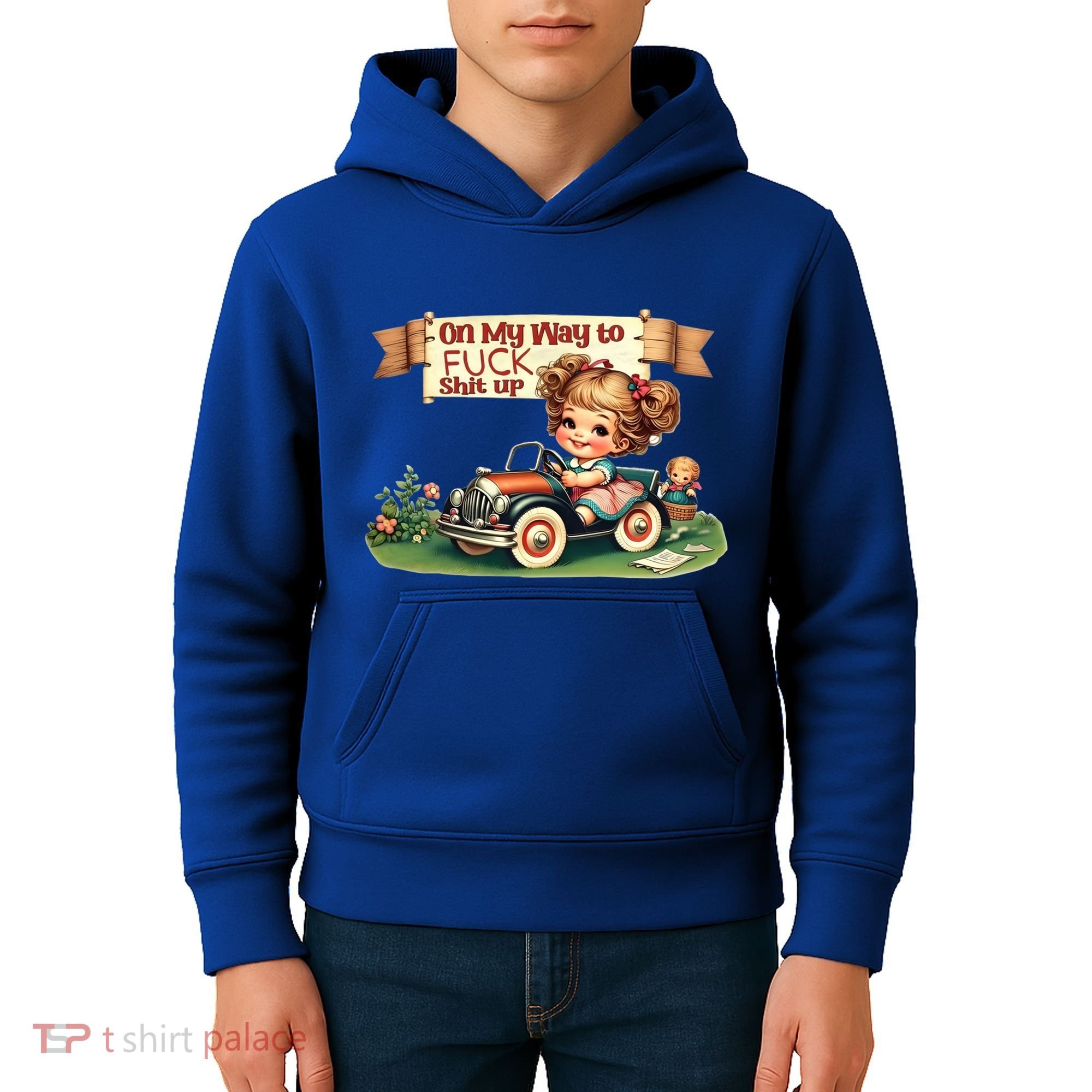 On My Way To Fuck Shit Up Funny Sarcastic Quote Gift Kids Hoodie