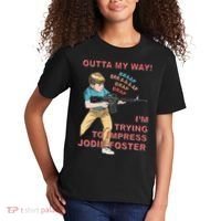 Outta My Way. IM Trying To Impress Jodie Foster Kids T-Shirt thumb 2