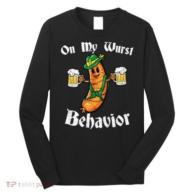 On My Wurst Behavior Funny Bratwurst German Oktoberfest Long Sleeve Shirt