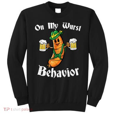 On My Wurst Behavior Funny Bratwurst German Oktoberfest Sweatshirt