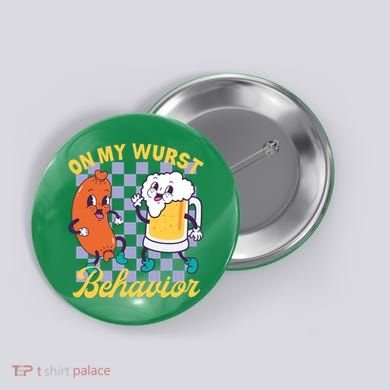 On My Wurst Behavior Oktoberfest Button
