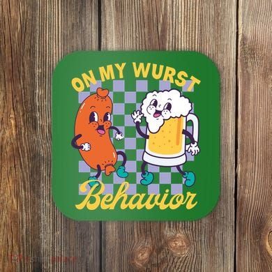 On My Wurst Behavior Oktoberfest Coaster