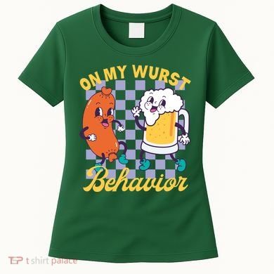 On My Wurst Behavior Oktoberfest Women's T-Shirt