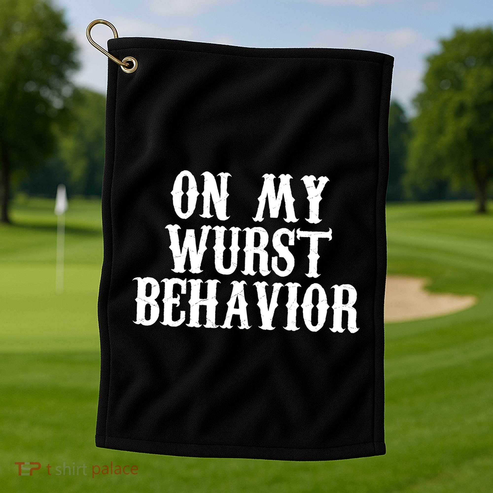 On My Wurst Behavior Oktoberfest Festive Golf Towel