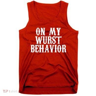 On My Wurst Behavior Oktoberfest Festive Tank Top
