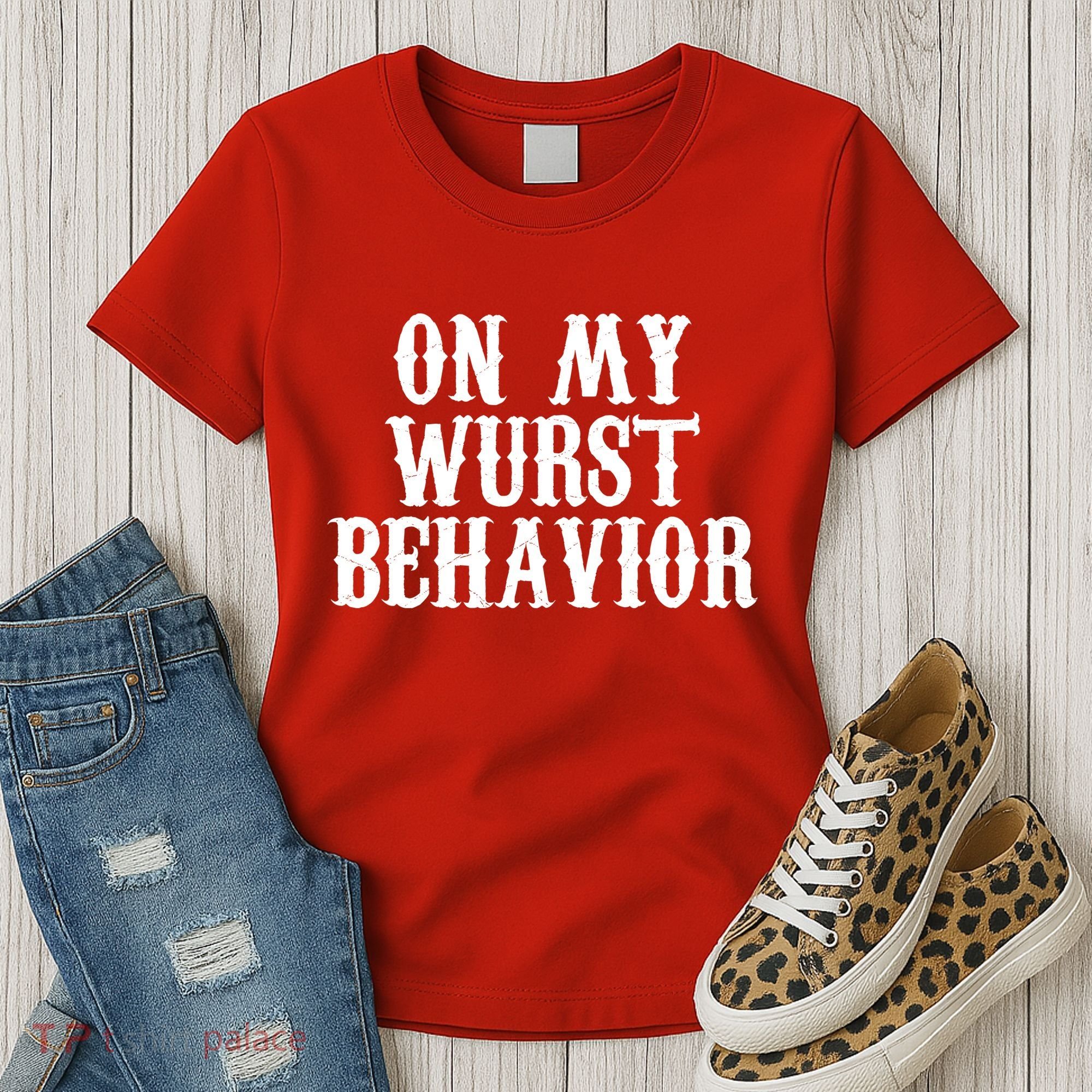 On My Wurst Behavior Oktoberfest Festive Women's T-Shirt