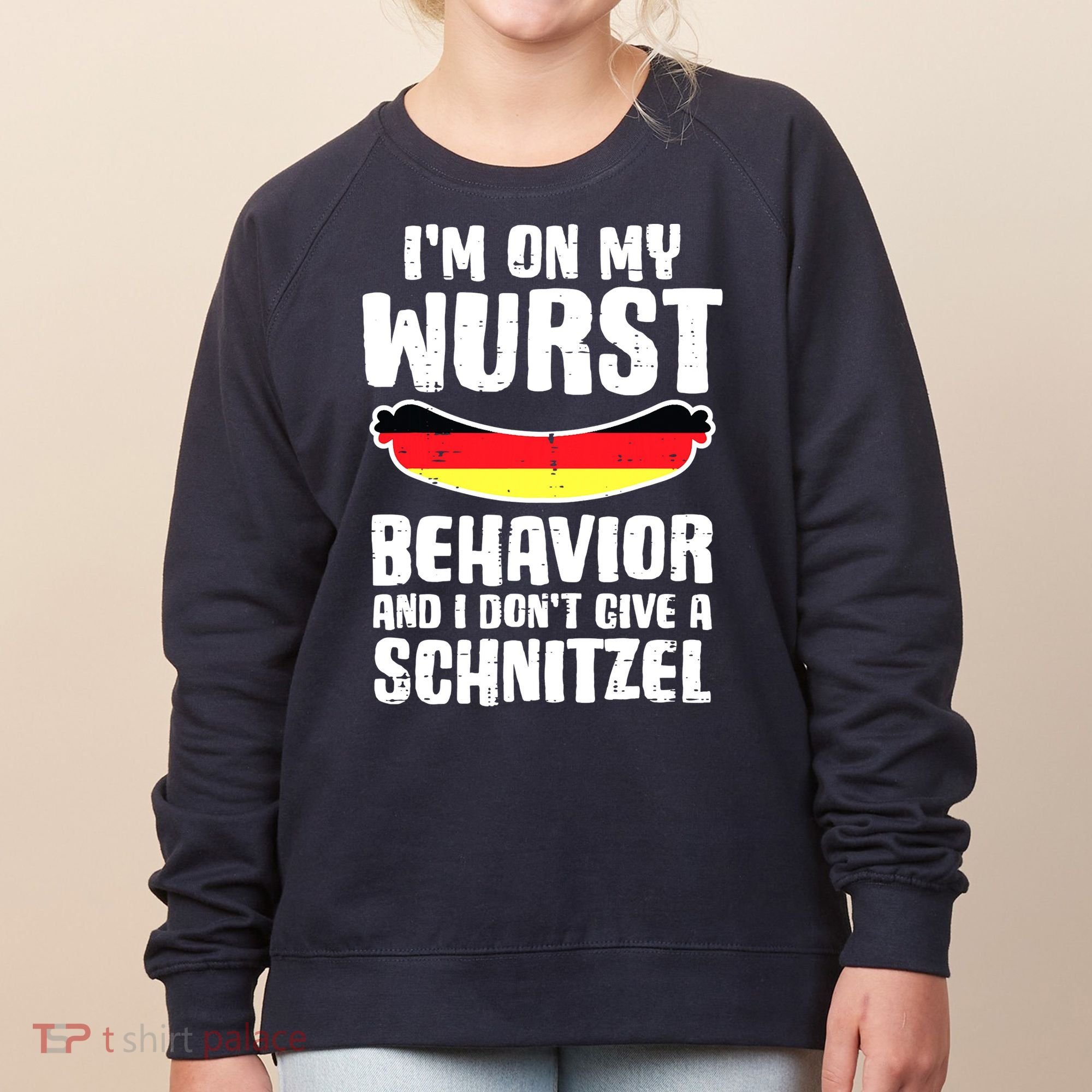 On My Wurst Behavior Dont Give Schnitzel Funny Oktoberfest Women's Sweatshirt