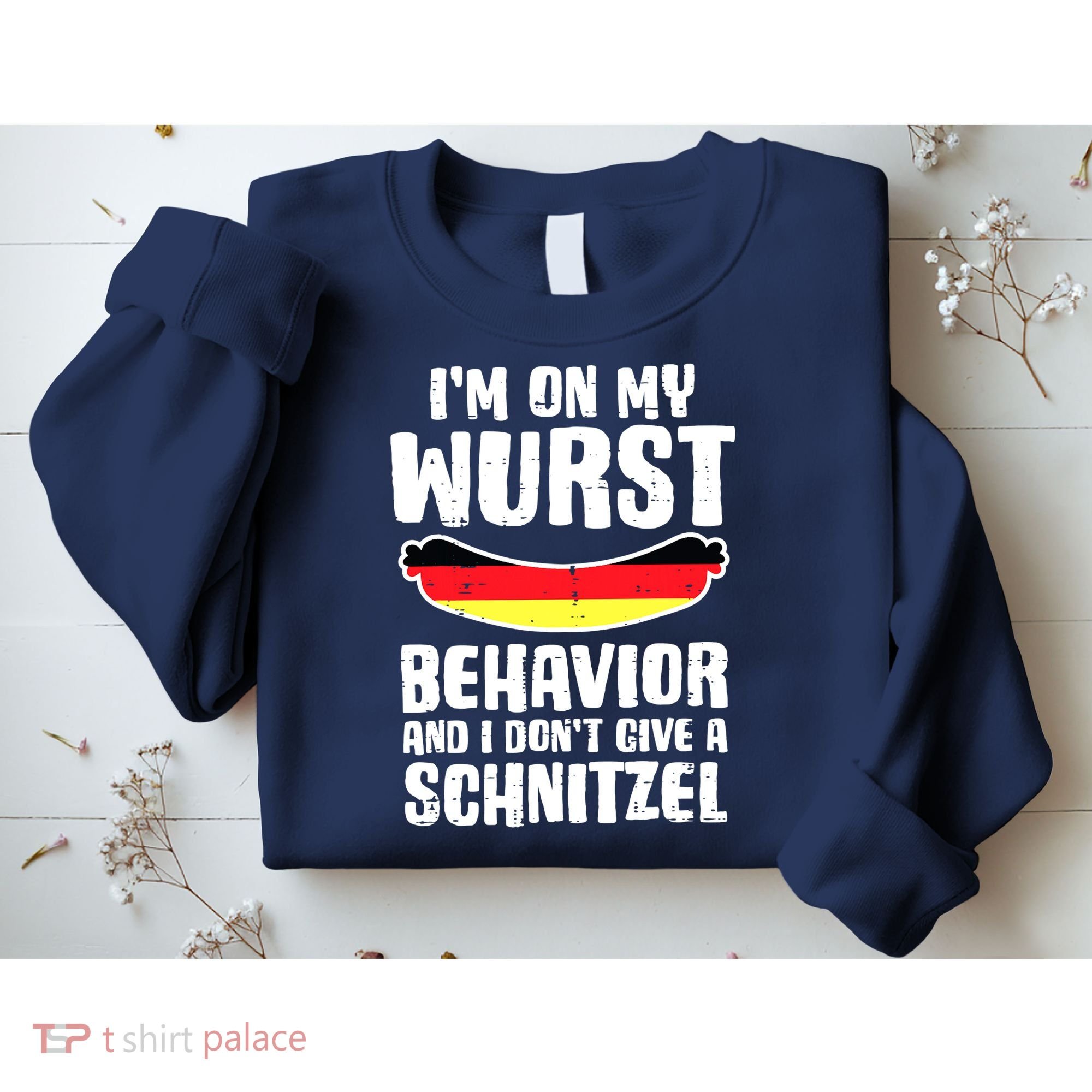 On My Wurst Behavior Dont Give Schnitzel Funny Oktoberfest Sweatshirt
