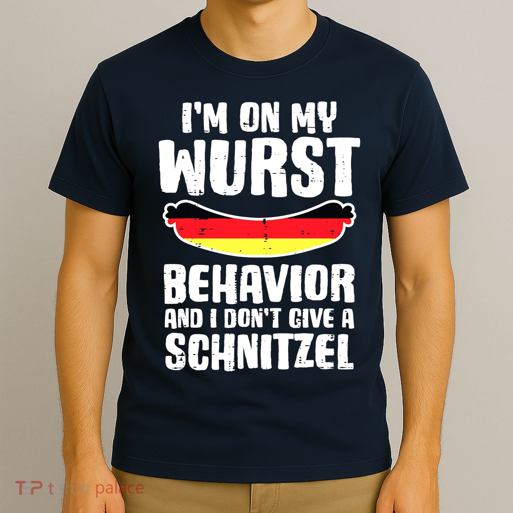 On My Wurst Behavior Dont Give Schnitzel Funny Oktoberfest T-Shirt
