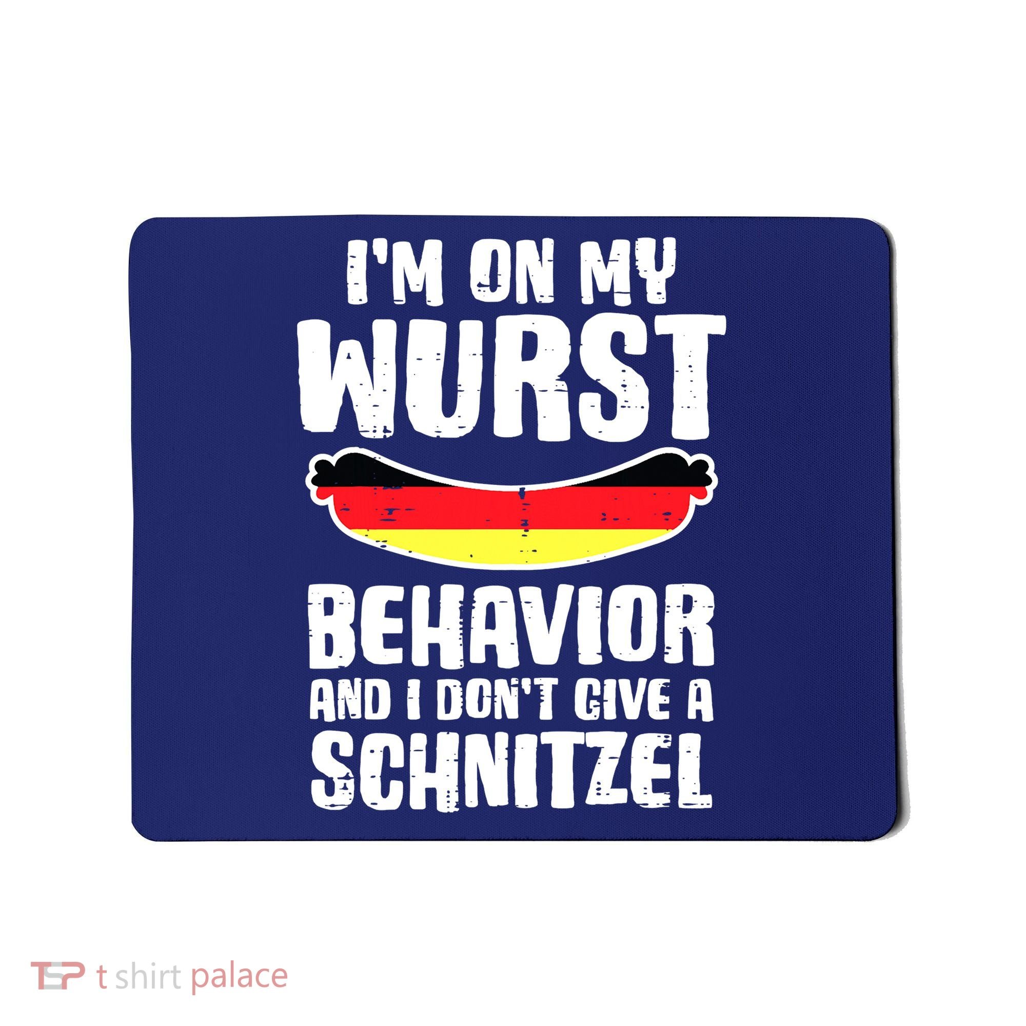 On My Wurst Behavior Dont Give Schnitzel Funny Oktoberfest Mousepad