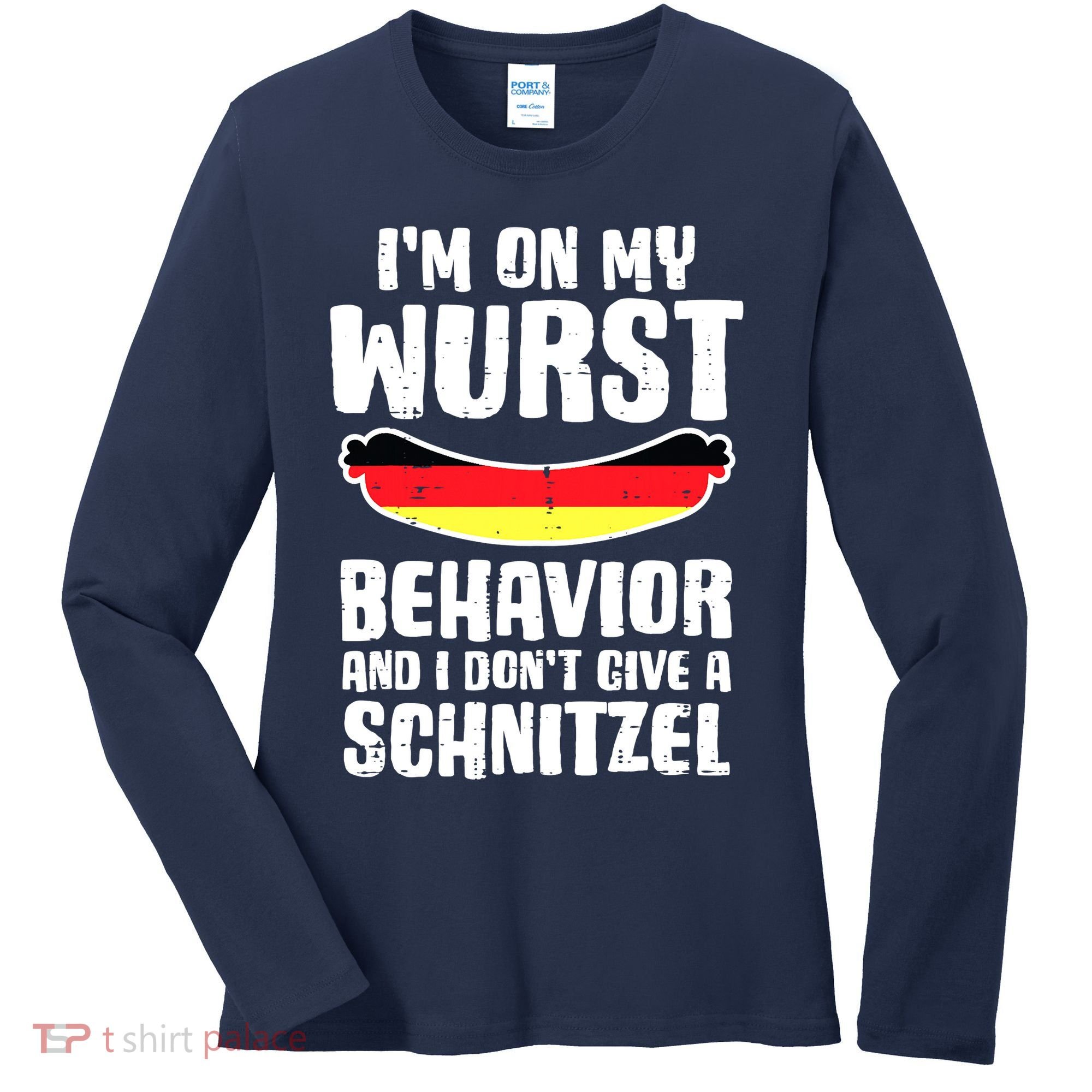 On My Wurst Behavior Dont Give Schnitzel Funny Oktoberfest Women's Long Sleeve Shirt