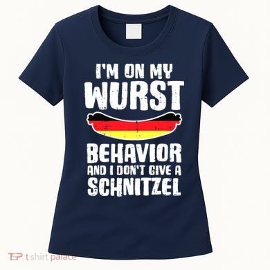On My Wurst Behavior Dont Give Schnitzel Funny Oktoberfest Women's T-Shirt