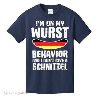 On My Wurst Behavior Dont Give Schnitzel Funny Oktoberfest Kids T-Shirt