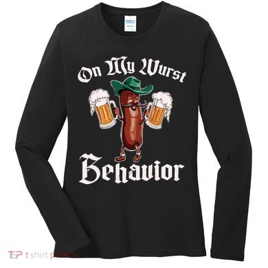 On My Wurst Behavior Funny Oktoberfest Women's Long Sleeve Shirt