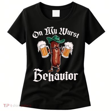 On My Wurst Behavior Funny Oktoberfest Women's T-Shirt
