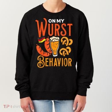 On My Wurst Behavior Funny Bavarian Oktoberfest Women's Sweatshirt