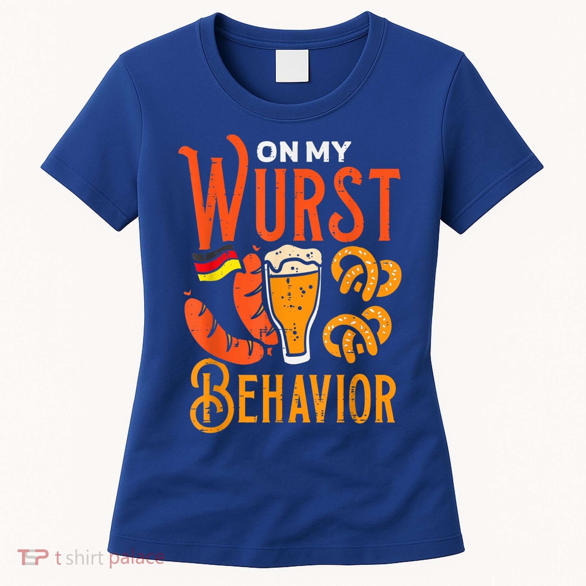 On My Wurst Behavior Funny Bavarian Oktoberfest Women's T-Shirt