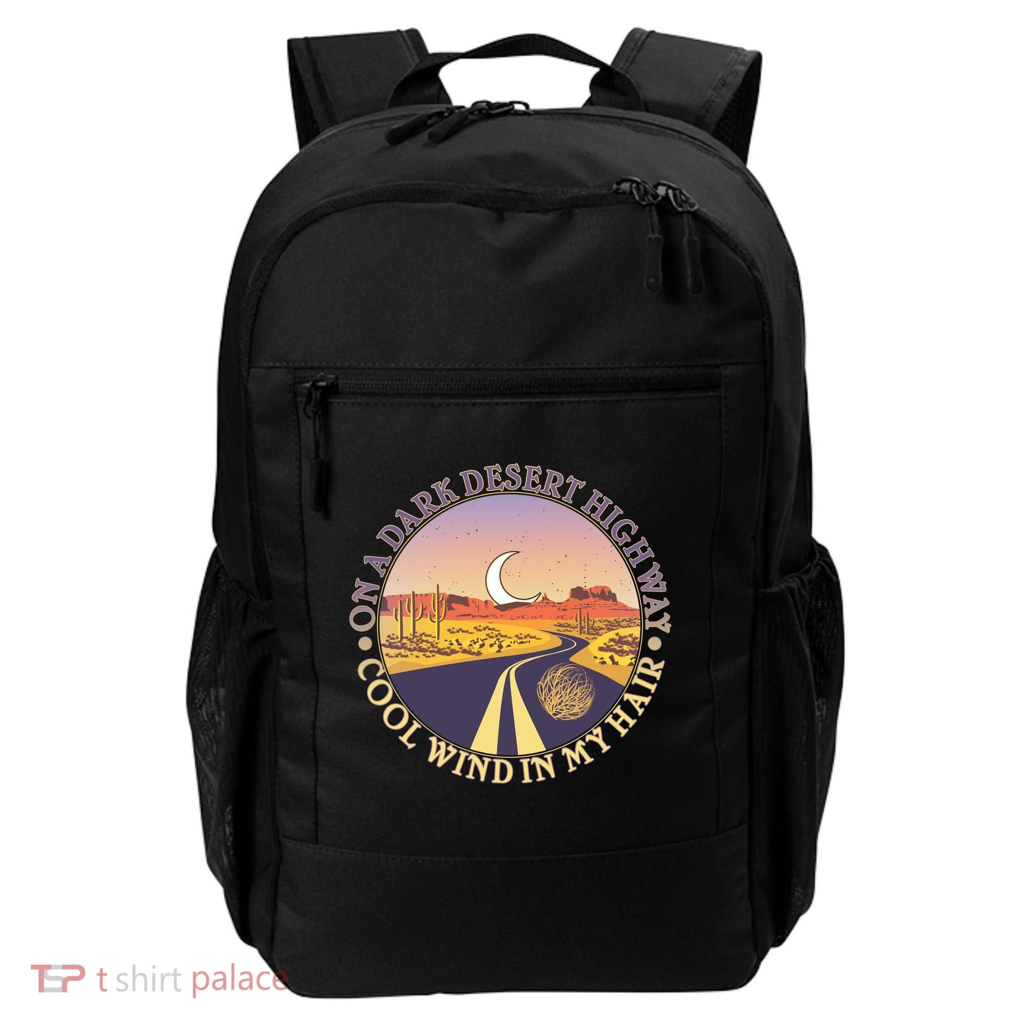 On A Dark Desert Highway Cool Wind In My Hair Backpack