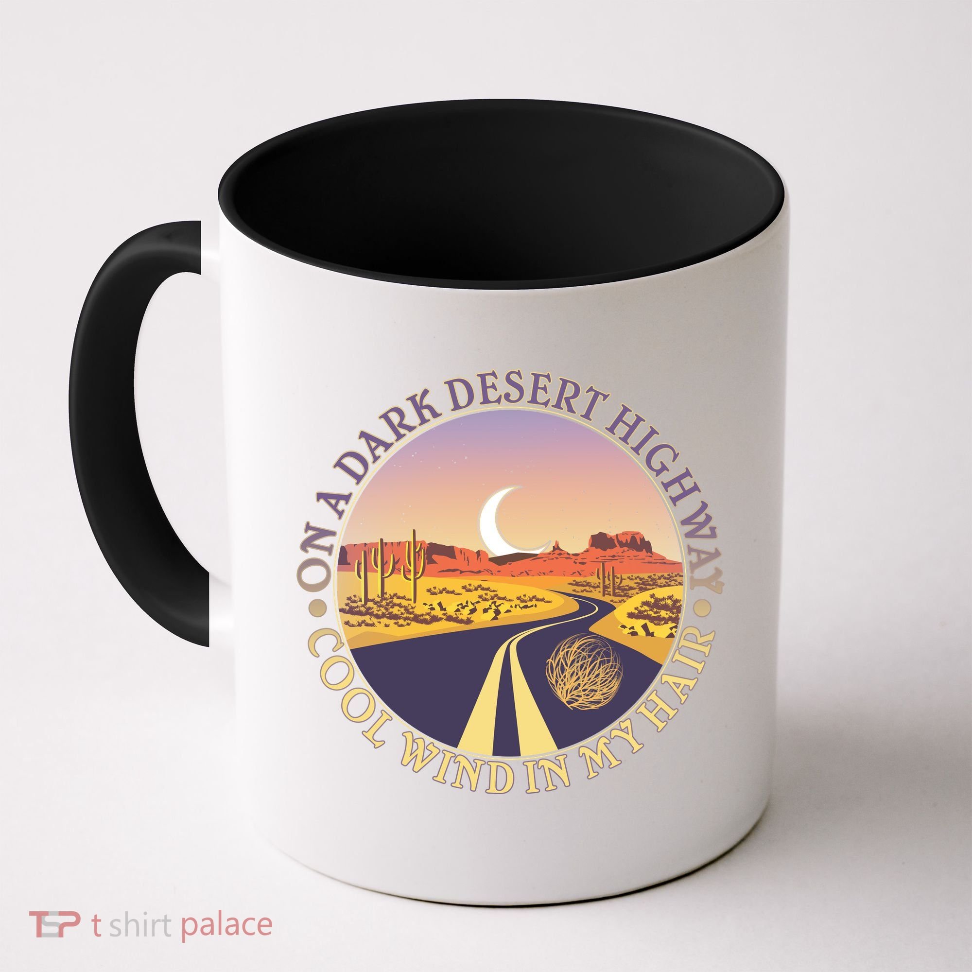 On A Dark Desert Highway Cool Wind In My Hair Coffee Mug