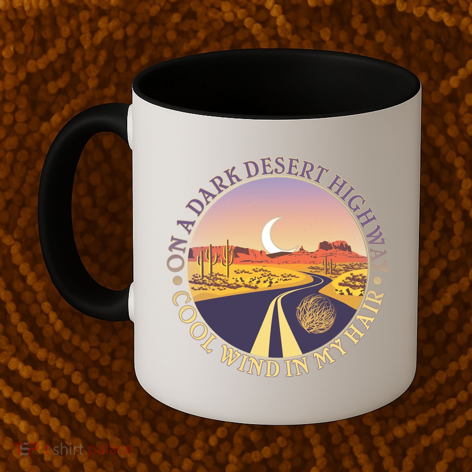 On A Dark Desert Highway Cool Wind In My Hair Coffee Mug