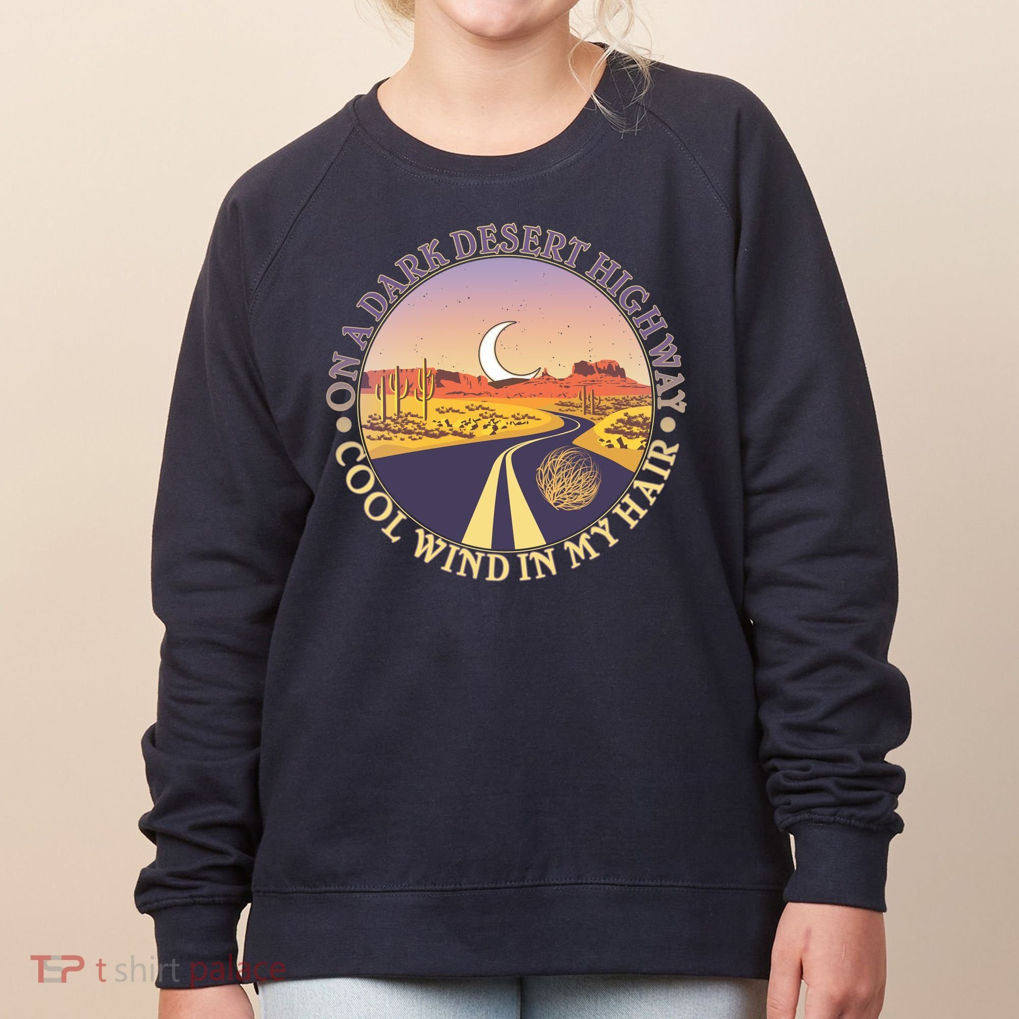 On A Dark Desert Highway Cool Wind In My Hair Women's Sweatshirt