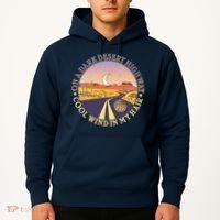 On A Dark Desert Highway Cool Wind In My Hair Hoodie thumb 2