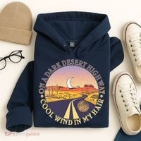 On A Dark Desert Highway Cool Wind In My Hair Hoodie thumb 4