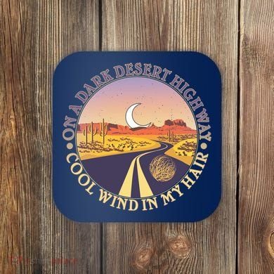 On A Dark Desert Highway Cool Wind In My Hair Coaster