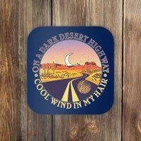 On A Dark Desert Highway Cool Wind In My Hair Coaster thumb 0