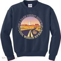 On A Dark Desert Highway Cool Wind In My Hair Kids Sweatshirt thumb 0