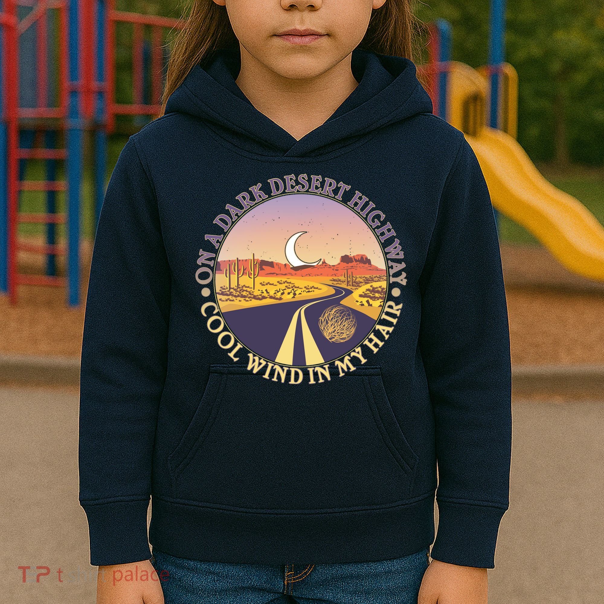 On A Dark Desert Highway Cool Wind In My Hair Kids Hoodie