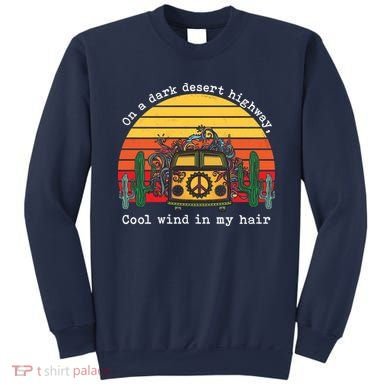  On A Dark Desert Highway Retro Sweatshirt