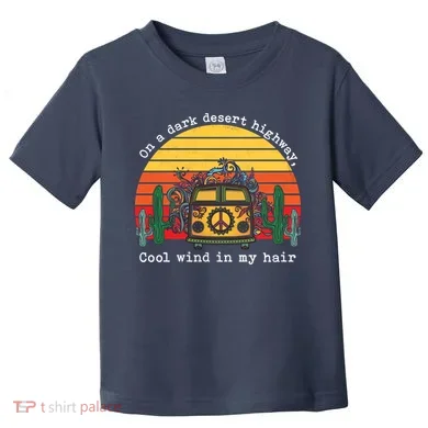 On A Dark Desert Highway Retro Toddler T-Shirt